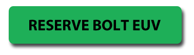 reserve your new Bolt EUV